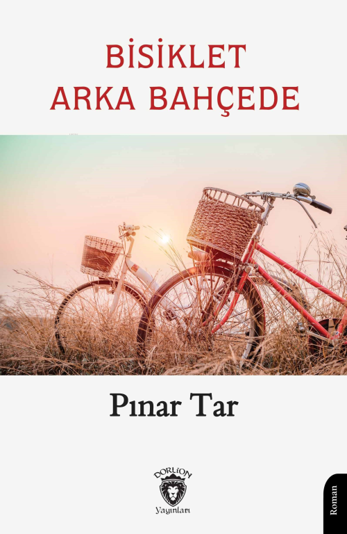 Bisiklet Arka Bahçede - Pınar Tarlacı | Yeni ve İkinci El Ucuz Kitabın