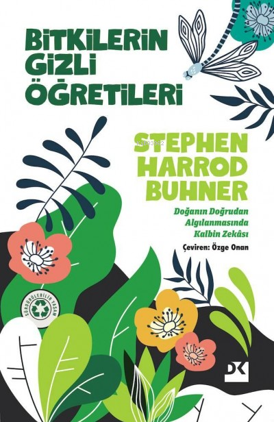 Bitkilerin Gizli Öğretileri - Stephen Harrod Buhner | Yeni ve İkinci E
