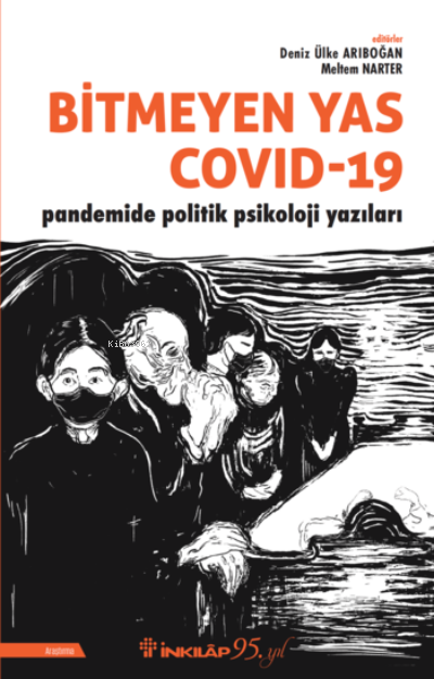 Bitmeyen Yas Covid-19 Pandemide Politik Psikoloji Yazıları - Deniz Ülk
