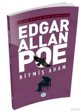 Bitmiş Adam - Edgar Allan Poe | Yeni ve İkinci El Ucuz Kitabın Adresi