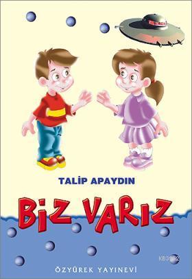 Biz Varız - Talip Apaydın | Yeni ve İkinci El Ucuz Kitabın Adresi