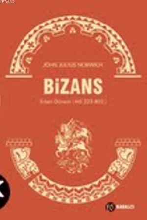 Bizans 1 - John Julius Norwich- | Yeni ve İkinci El Ucuz Kitabın Adres