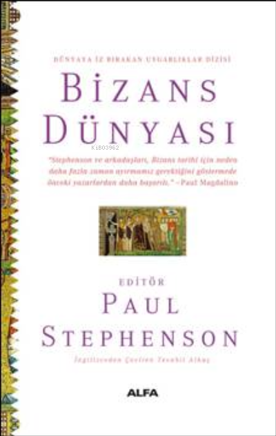 Bizans Dünyası - Paul Stephenson | Yeni ve İkinci El Ucuz Kitabın Adre