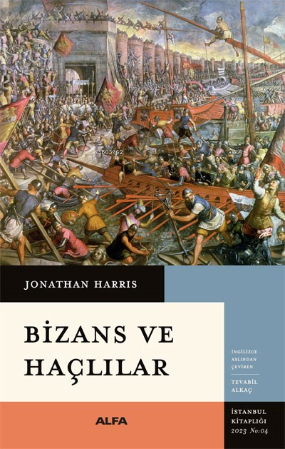 Bizans ve Haçlılar - Jonathan Harrıs | Yeni ve İkinci El Ucuz Kitabın 