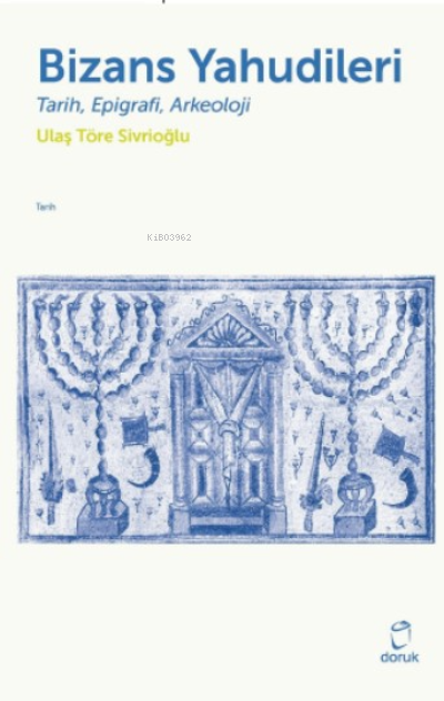 Bizans Yahudileri - Ulaş Töre Sivrioğlu | Yeni ve İkinci El Ucuz Kitab