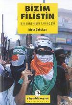 Bizim Filistin - Mete Çubukçu | Yeni ve İkinci El Ucuz Kitabın Adresi