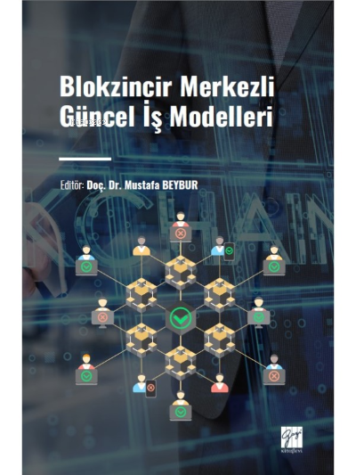Blokzincir Merkezli Güncel İş Modelleri - Mustafa Beybur | Yeni ve İki