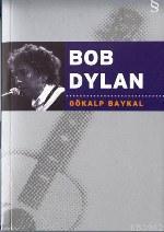 Bob Dylan - Gökalp Baykal | Yeni ve İkinci El Ucuz Kitabın Adresi