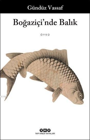 Boğaziçi'nde Balık - Gündüz Vassaf- | Yeni ve İkinci El Ucuz Kitabın A
