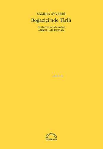 Boğaziçi'nde Târih - Samiha Ayverdi | Yeni ve İkinci El Ucuz Kitabın A