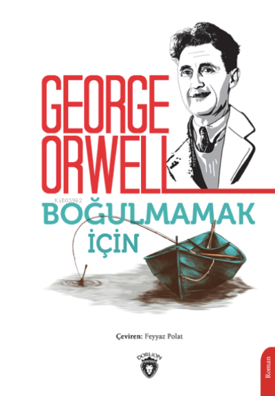 Boğulmamak İçin - George Orwell | Yeni ve İkinci El Ucuz Kitabın Adres