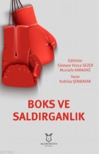 Boks ve Saldırganlık - Kubilay Şenbakar | Yeni ve İkinci El Ucuz Kitab