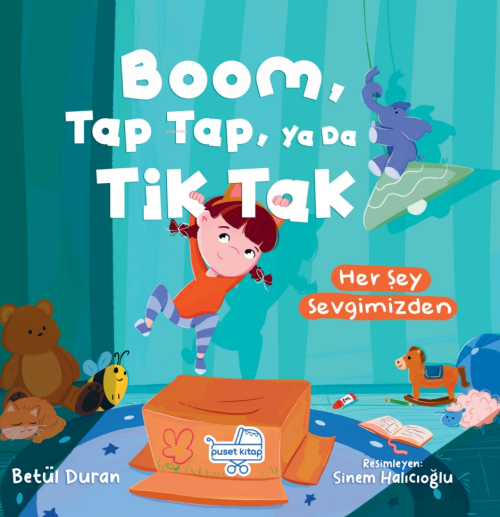 Boom Tap Tap Ya Da Tik Tak;Her Şey Sevgimizden - Betül Duran | Yeni ve