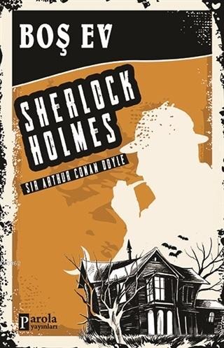 Boş Ev - Sherlock Holmes - SİR ARTHUR CONAN DOYLE | Yeni ve İkinci El 