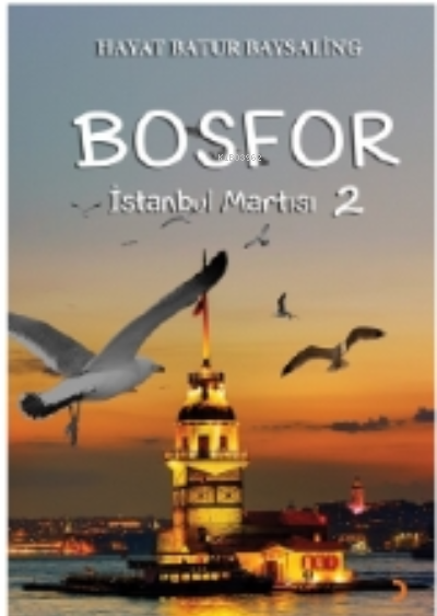 Bosfor 2;İstanbul Martısı - Hayat Batur Baysaling | Yeni ve İkinci El 