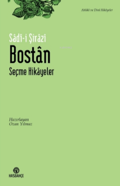 Bostân;Seçme Hikâyeler - Sadi-i Şirazi | Yeni ve İkinci El Ucuz Kitabı