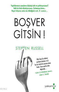 Boşver Gitsin! - Stephen Russell | Yeni ve İkinci El Ucuz Kitabın Adre