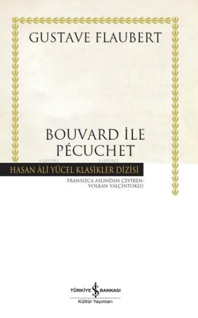 Bouvard ile Pecuchet - Gustave Flaubert | Yeni ve İkinci El Ucuz Kitab