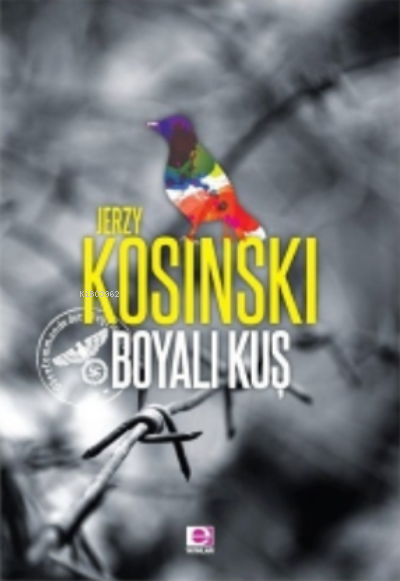 Boyalı Kuş - Jerzy Kosinski | Yeni ve İkinci El Ucuz Kitabın Adresi