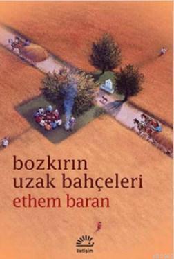 Bozkırın Uzak Bahçeleri - Ethem Baran | Yeni ve İkinci El Ucuz Kitabın
