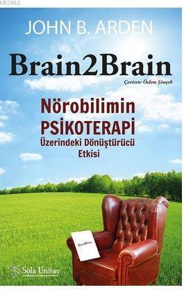 Brain2Brain - John B. Arden | Yeni ve İkinci El Ucuz Kitabın Adresi