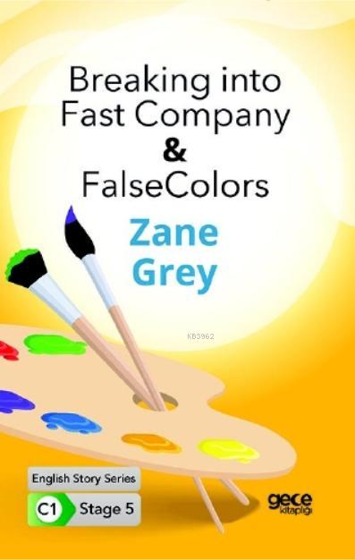 Breaking into Fast Company- false Colors İngilizce Hikayeler C1 Stage 