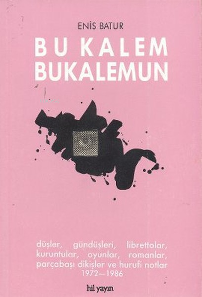 Bu Kalem Bukalemun - Enis Batur | Yeni ve İkinci El Ucuz Kitabın Adres