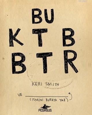 Bu Kitabı Bitir - Keri Smith | Yeni ve İkinci El Ucuz Kitabın Adresi