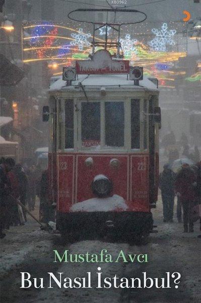 Bu Nasıl İstanbul? - Mustafa Avcı | Yeni ve İkinci El Ucuz Kitabın Adr
