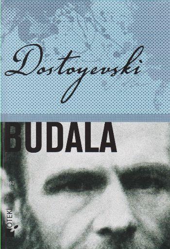 Budala - Fyodor Mihayloviç Dostoyevski | Yeni ve İkinci El Ucuz Kitabı