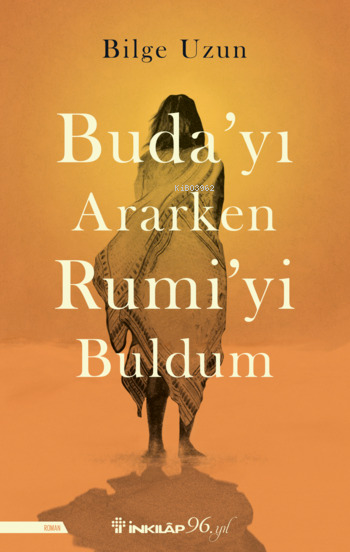Buda'yı Ararken Rumi'yi Buldum - Bilge Uzun | Yeni ve İkinci El Ucuz K