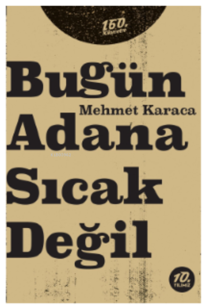 Bugün Adana Sıcak Değil - Mehmet Karaca | Yeni ve İkinci El Ucuz Kitab