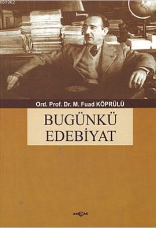 Bugünkü Edebiyat - Mehmet Fuad Köprülü | Yeni ve İkinci El Ucuz Kitabı