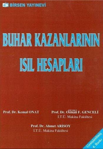 Buhar Kazanlarının Isıl Hesapları - Osman F. Genceli | Yeni ve İkinci 