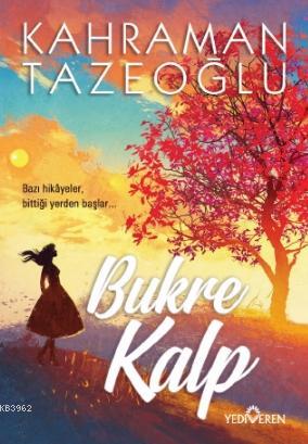 Bukre Kalp - Kahraman Tazeoğlu | Yeni ve İkinci El Ucuz Kitabın Adresi