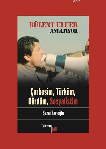 Bülent Uluer Anlatıyor - Sezai Sarıoğlu | Yeni ve İkinci El Ucuz Kitab