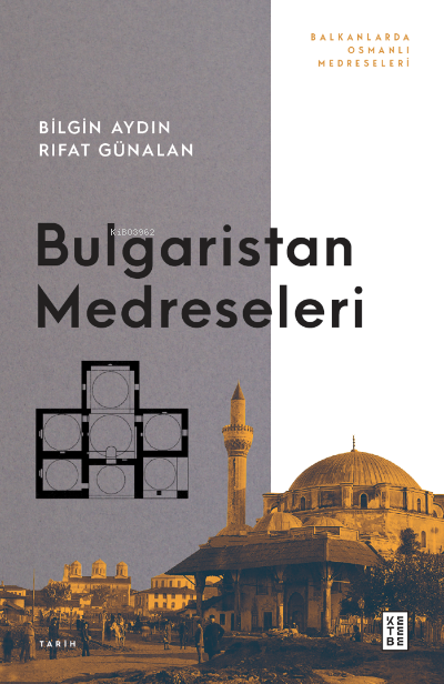 Bulgaristan Medreseleri;Balkanlarda Osmanlı - Rıfat Günalan | Yeni ve 