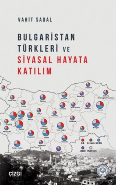 Bulgaristan Türkleri ve Siyasal Hayata Katılım - Vahit Sadal | Yeni ve