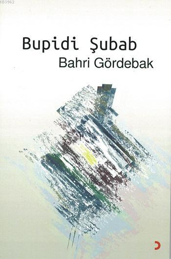 Bupidi Şubab - Bahri Gördebak- | Yeni ve İkinci El Ucuz Kitabın Adresi