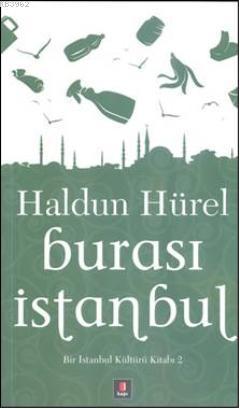 Burası İstanbul - Haldun Hürel | Yeni ve İkinci El Ucuz Kitabın Adresi