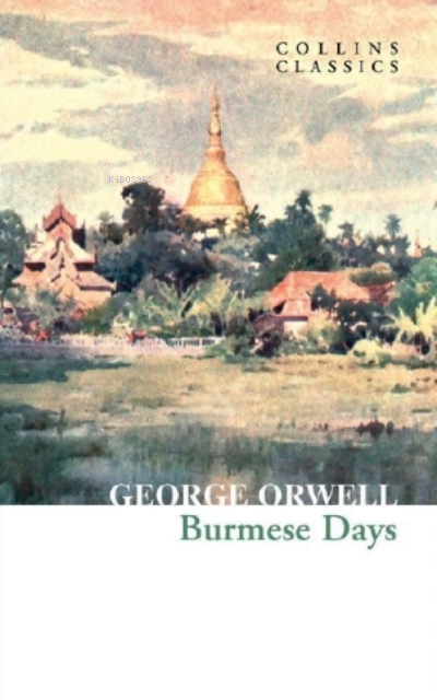 Burmese Days ( Collins Classics ) - George Orwell | Yeni ve İkinci El 
