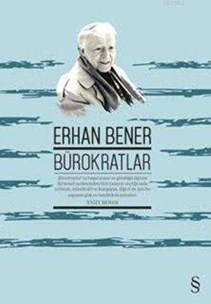 Bürokratlar - Erhan Bener | Yeni ve İkinci El Ucuz Kitabın Adresi