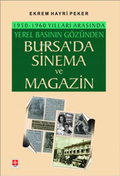 Bursada Sinema ve Magazin 1950-1960 Yılları Arasında Yerel Basının Göz