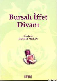 Bursalı İffet Divanı - Mehmet Arslan | Yeni ve İkinci El Ucuz Kitabın 