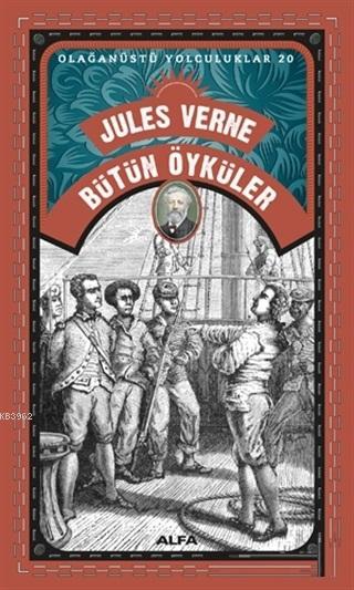 Bütün Öyküler - Olağanüstü Yolculuklar 20 - Jules Verne | Yeni ve İkin