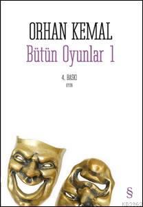 Bütün Oyunlar 1 - Orhan Kemal | Yeni ve İkinci El Ucuz Kitabın Adresi