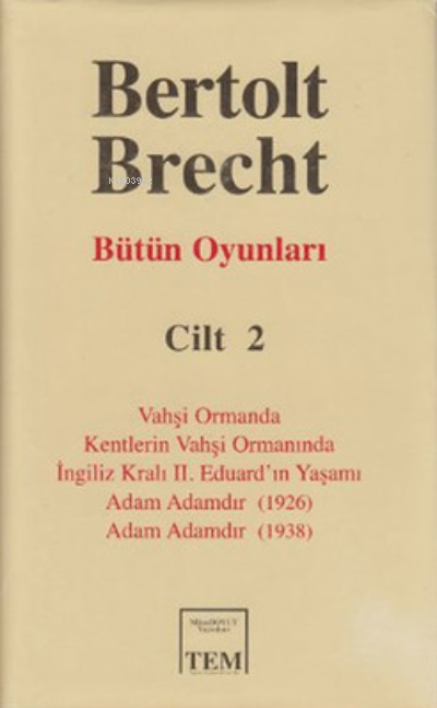 Bütün Oyunları Cilt 2: Bertolt Brecht - Bertolt Brecht | Yeni ve İkinc
