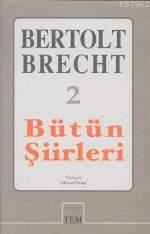 Bütün Şiirleri 2 - Bertolt Brecht | Yeni ve İkinci El Ucuz Kitabın Adr