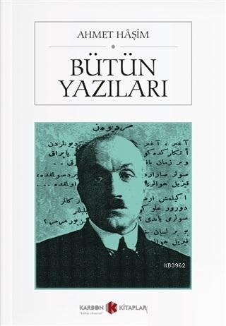 Bütün Yazıları - Ahmet Haşim | Yeni ve İkinci El Ucuz Kitabın Adresi
