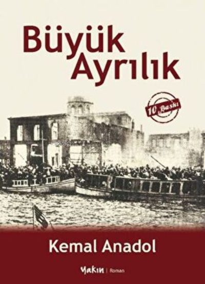 Büyük Ayrılık - Kemal Anadol | Yeni ve İkinci El Ucuz Kitabın Adresi